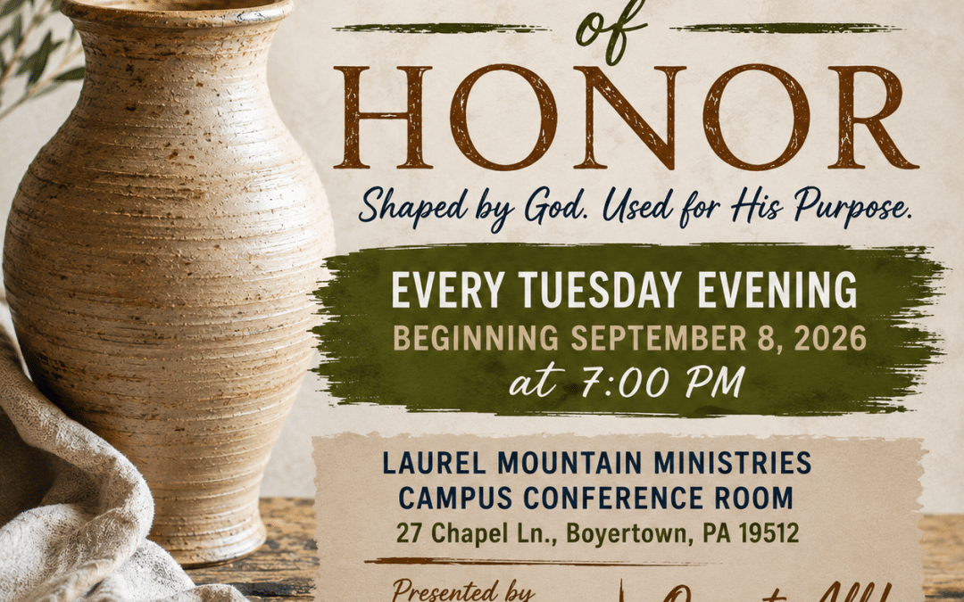 Vessels of Honor – Bible Study on the Mountain