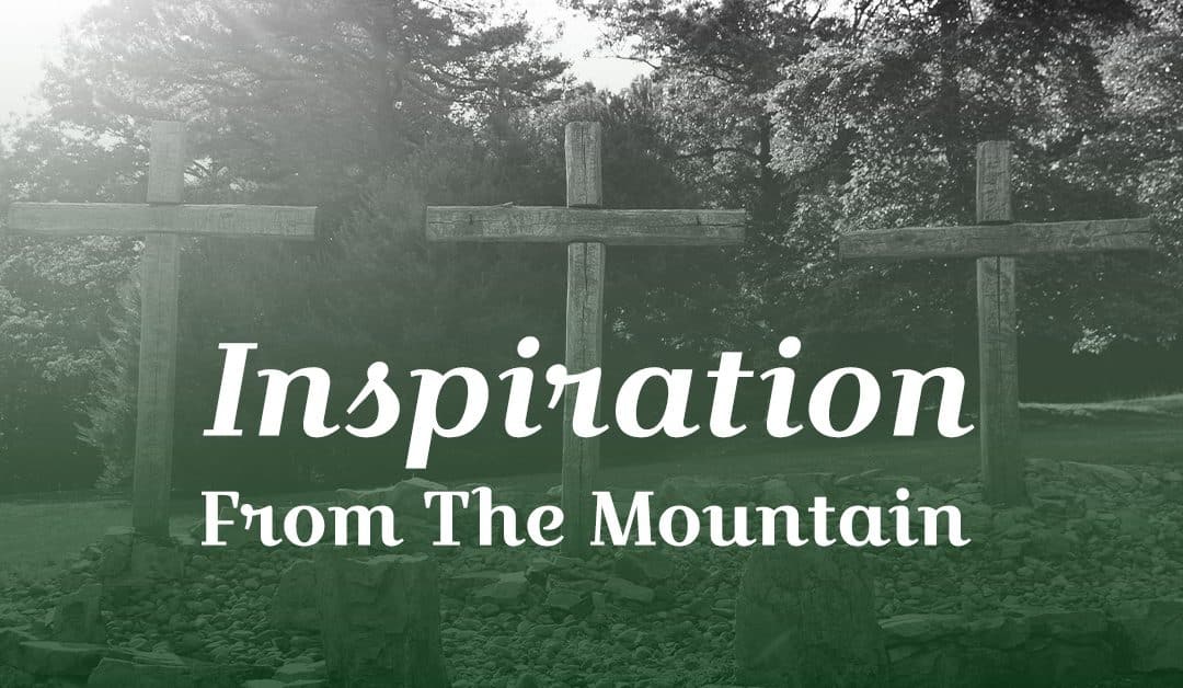 Inspiration From The Mountain